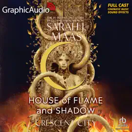 House of Flame and Shadow (1 of 2) [Dramatized Adaptation] : Crescent City 3 (Crescent City)