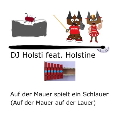 Auf der Mauer spielt ein Schlauer (Auf der Mauer auf der Lauer) (feat. Holstine) - Single