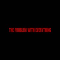 The Problem With Everything - Single - Lenii