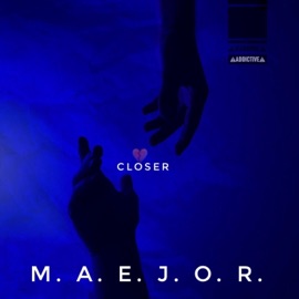 Closer Maejor