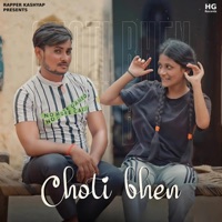 Choti Bhen - Single - Rapper Kashyap, Abhishek Chudiyala & Riya