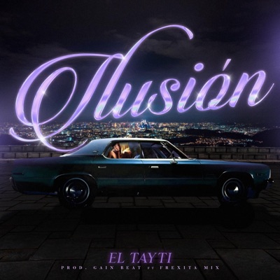 Ilusión (feat. El Tayti & GianBeats) - Single
