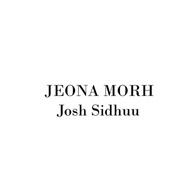 Josh Sidhuu - Jeona Morh