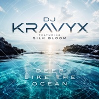 Deep Like The Ocean (feat. Silk Bloom & DJ KRAVYX) - Single - One Minute Studios