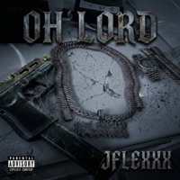 Oh Lord - Single - Jflexxx