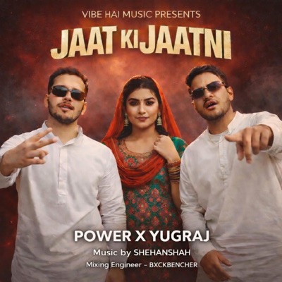 Jaat Ki Jaatni (feat. YUGRAJ & Shehanshah) - Single