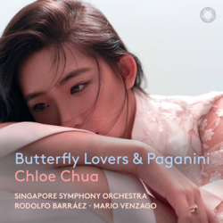 Butterfly Lovers Concerto &amp; Paganini - Chloe Chua, Singapore Symphony Orchestra, Rodolfo Barráez &amp; Mario Venzago Cover Art