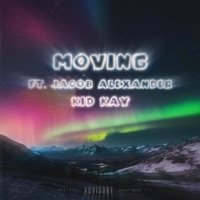 Moving (feat. Jacob Alexander & Kid Kay) - Single - HELLBENT GV