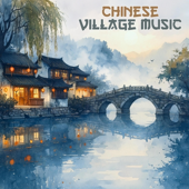 Chinese Village Music (Traditional)
