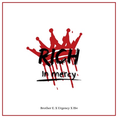 Rich In Mercy (feat. Urgency & IS4) - Single