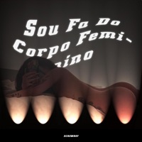 Sou Fa Do Corpo Feminino - Single - SCREWBOY
