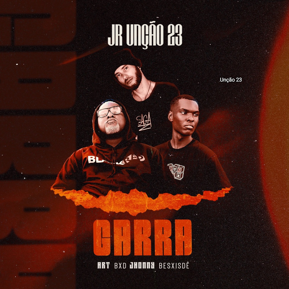 Обложка альбома «Garra (feat. Jhonny Bexisdê & Art Bxd) - Single» — JR Unção 23 & Unção 23