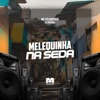 Melequinha na Seda - Single