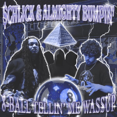 8 Ball Tellin' Me Wassup (feat. Almighty Bumpin') - Single