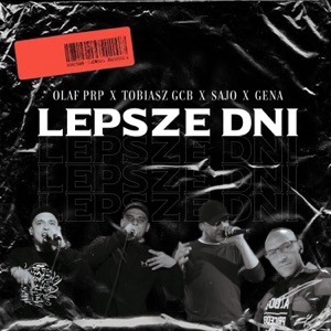 Lepsze dni (prod.Gena) (feat. Olaf PRP, Sajo & Gena)