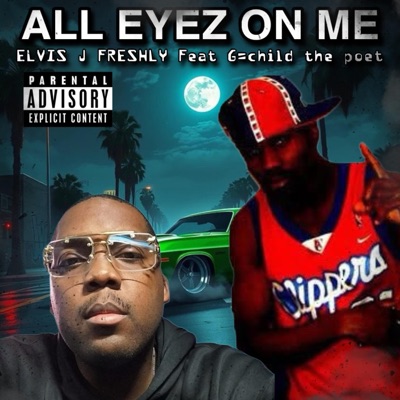 ALL EYEZ ON ME (feat. G=CHILD THE POET) - Single