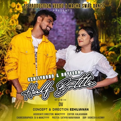 Half Bottle (feat. DV, Raveena Daha & EV) - Single