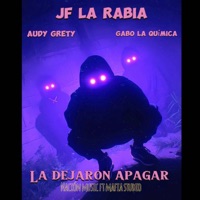 LA DEJARON APAGAR (feat. Gabo la química & Audy Grety) - Single - JF La Rabia