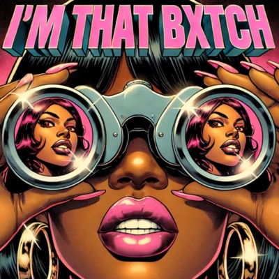 I'M THAT BXTCH (TAKE 1) - Single