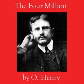 The Four Million (Unabridged) [Unabridged  Fiction]