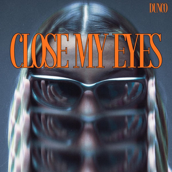 Close my eyes