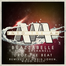 Drop The Beat (feat. Zashanell) [Chris Loren At Night Remix] Brazzabelle & Zashanell
