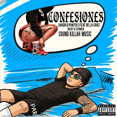 Confesiones (feat. De La Cruz "El Más Latoso", $TONER & Sound Killah Music) - Single