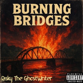 Burning Bridges Ntro (feat. Risky The GhostWriter) Sinister Muzic