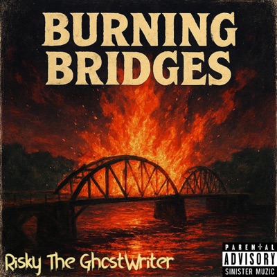Burning Bridges Ntro (feat. Risky The GhostWriter) - Single