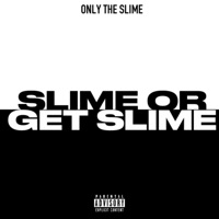 SLIME OR GET SLIME - SLIMETEAMZILLA