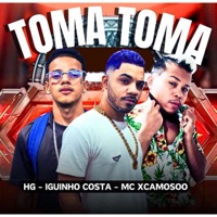 Toma Toma - Single - Iguinho Costa, Hg & MC XCAMOSO