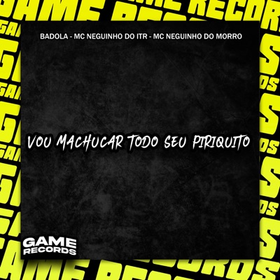 Vou Machucar Todo Seu Piriquito - Single