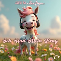 Ich Und Mein Pony - Single - Alex M. & Alex Megane