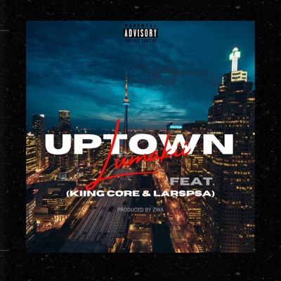 UPTOWN (feat. Kiing Core & LarsPsa) - Single