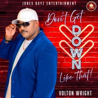 Don't get down like that - Single - Volton Wright
