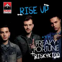 Rise up — FREAKY FORTUNE & RISKYKIDD