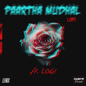 Paartha Mudhal Lofi (feat. LoGi)