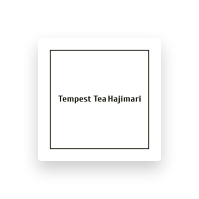 Listen to Tempest Tea Hajimari, watch music videos, read bio, see tour dates & more!