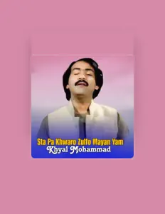 聆聽 Khyal Mohammad、觀看音樂影片、閱讀小傳、查看巡演日期等！