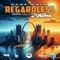 Regardless (Remix) - Kane Koca, J-Kwon & Franky Black lyrics