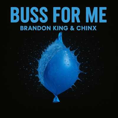 Buss For Me (feat. Lai Way) [Radio Edit] - Single