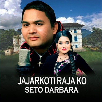 Jajarkoti Raja Ko Seto Darbar (feat. Shanti Shree Pariyar) - EP