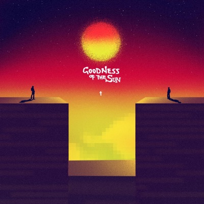 Goodness of the Sun (feat. Ghoody & Sukah) - EP