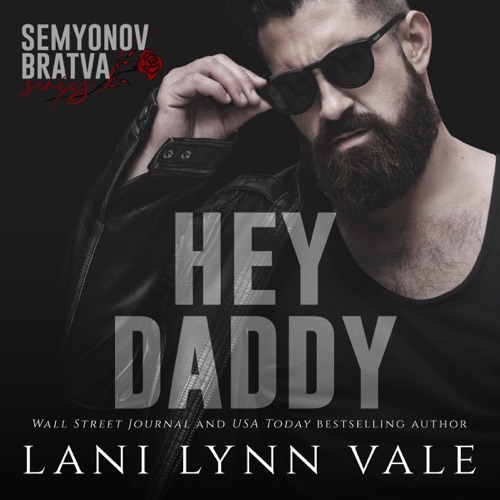 Hey, Daddy: Semyonov Bratva, Book 2 (Unabridged) cover