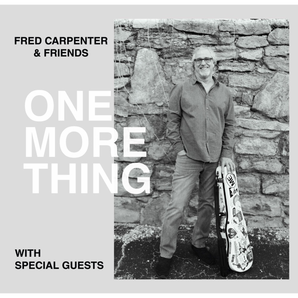 Обложка альбома «One More Thing» — Fred Carpenter