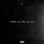 it hurts more than you know - Single