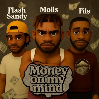 Money On My Mind (M.O.M.M) (feat. Flash Sandy & FIL) - Single