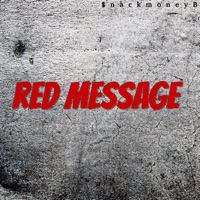 Red Message - $nackmoneyB