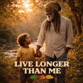 Live Longer Than Me (Live)