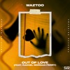 Out of Love (feat. Rachel Morgan Perry) - Single